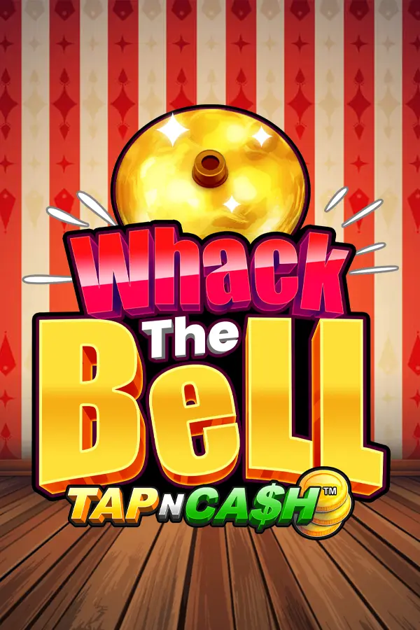 Whack the Bell – Tap n Cash